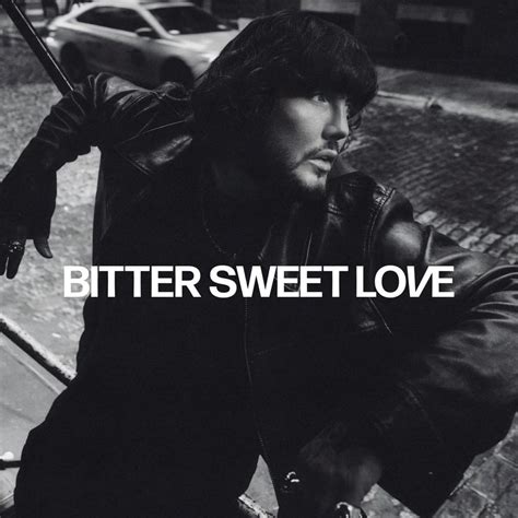 James Arthur – Bitter Sweet Love Lyrics | Genius Lyrics