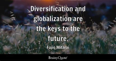 Globalization Quotes - BrainyQuote