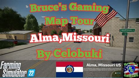 FS22|Alma,Missouri New Mod Map Tour|Live 18+ #Celobuki - YouTube