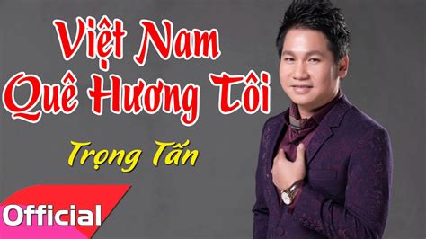 Việt Nam Quê Hương Tôi - Trọng Tấn [Official Audio] - YouTube