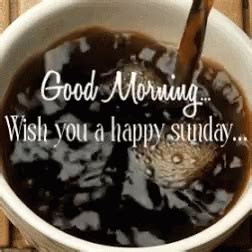 Good Morning Happy Sunday GIF - GoodMorning HappySunday Coffee - Discover & Share GIFs