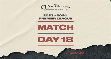 Premier League Match Day 18 | MacDinton's Irish Pub, Tampa, FL | December 23 to December 24