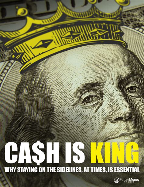 Cash Is King: Why Staying on the Sidelines, at Times, is Essential | Future Money Trends