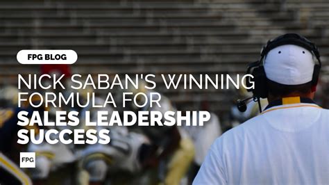 Sales Leadership Insights: Nick Saban's Winning Ways