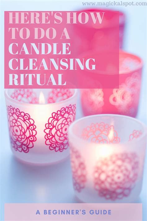 Beginner's Guide to Performing a Candle Cleansing Ritual | Candles, Candle magic spells ...