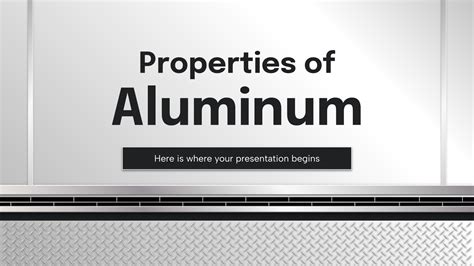 Properties of Aluminum | Google Slides and PowerPoint