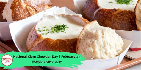 NATIONAL CLAM CHOWDER DAY - February 25 - National Day Calendar