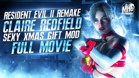 Resident Evil 2 Remake | Claire Redfield Sexy Xmas Gift Mod Full Movie | All Cutscenes - YouTube