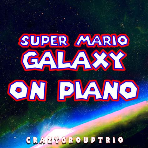 Super Mario Galaxy: On Piano музыка из игры