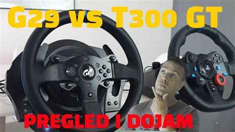 Logitech G29 vs Thrustmaster T300 RS GT - product review - pregled i ...