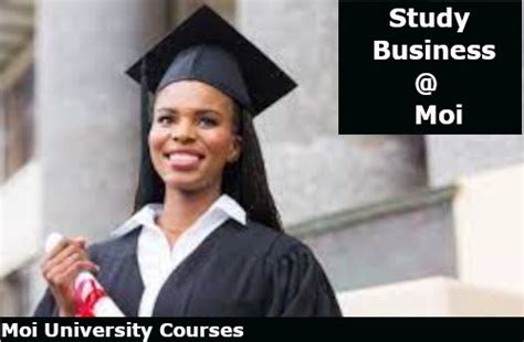 Business Courses At Moi University, Here Are The Programs Offered To ...