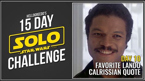 Favorite Lando Calrissian Quote - [DAY 10] - 15 Day Solo Challenge - YouTube