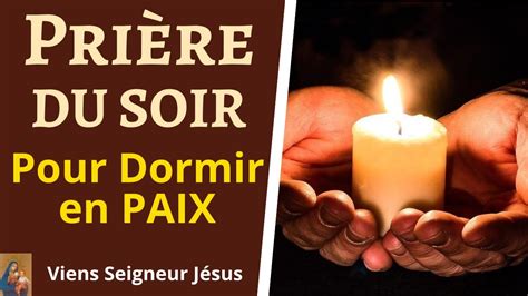 Prière du SOIR AVANT DE DORMIR - Prière Puissante Chrétienne pour Dormir en Paix - YouTube