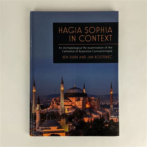 Hagia Sophia in Context: An Archaeological Re-examination of the ...