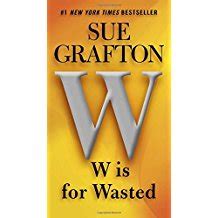 W is for Wasted, Sue Grafton (#1691) – BookMarks