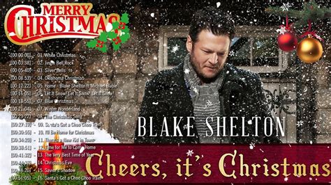 Blake Shelton Christmas 2022 🎄 Blake Shelton - Cheers, It's Christmas (Album) 🎅 Blake Shelton ...