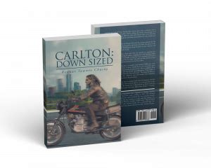 “Carlton: Down Sized” is a Seamless Blend of Thrilling Action, Heart-pounding Suspense, and ...