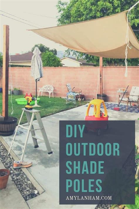 How to Make DIY Outdoor Shade Poles - amylanham.com