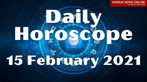 Daily Horoscope: 15 February 2021, Check astrological prediction for ...