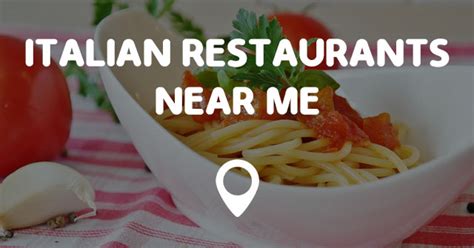 ITALIAN RESTAURANTS NEAR ME - Points Near Me