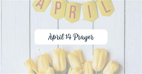 April 14 Prayer - Pray With Confidence