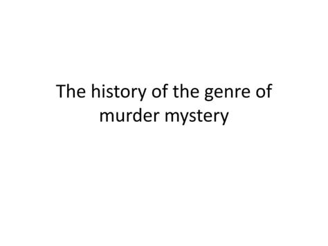 The history of the genre of murder mystery | PPT