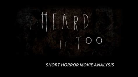 I Heard It Too - Short Film Analysis