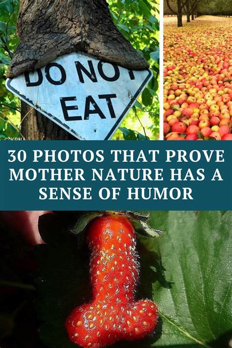 Mother Nature is just as hilarious as she is beautiful. She has a pretty good sense of humor. We ...