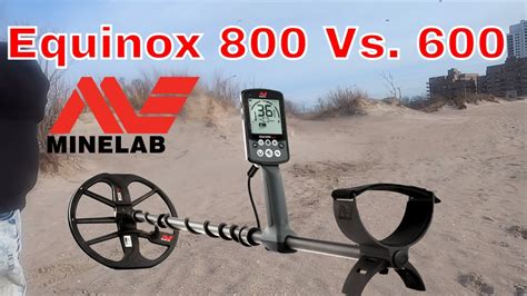 Minelab Equinox 800 Vs. 600: A Case Study In Operating Capabilities ...