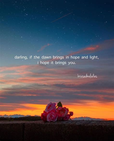 sk 🌺 on Instagram: “ darling, if the dawn brings in hope and light, i ...