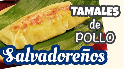 Tamales Salvadorenos Receta