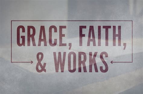 Grace, Faith, and Works - Christian Media Guide