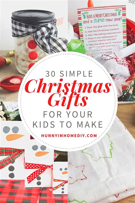 30 Simple Christmas Gift Ideas for Kids to Make Everyone Will Love to Get