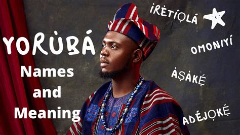 A-Z List of Beautiful Yoruba Names and their Meaning