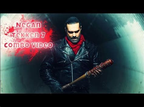 Tekken 7 negan combo video : r/Tekken