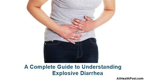 Explosive Diarrhea - A Complete Guide to Understanding