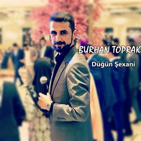 Düğün Şexani (Canlı Potpori) von Burhan Toprak bei Amazon Music - Amazon.de