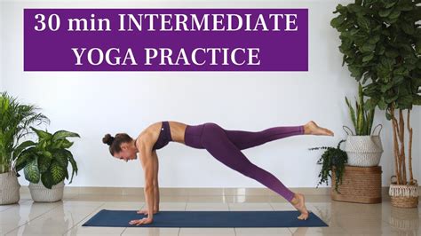 30 min INTERMEDIATE YOGA PRACTICE | Challenge your STRENGTH, FLEXIBILITY and BALANCE - YouTube