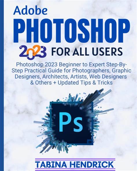 Adobe Photoshop 2023 For All Users: Photoshop 2023 Beginner to Expert ...