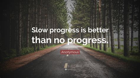 Slow Progress Quotes