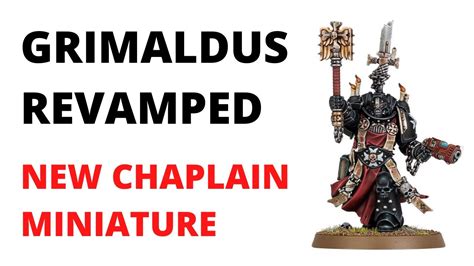 New Chaplain Miniature - Grimaldus become Primaris! - YouTube