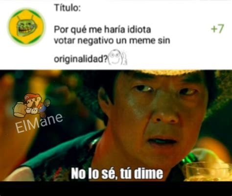 Meme No Se Dime Tu - Meme Walls