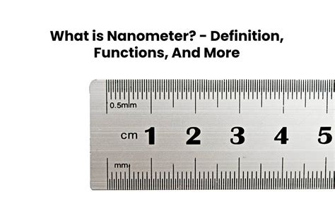 What is Nanometer? - Definition, Functions, And More (2023)