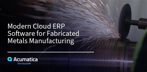 Cloud ERP Software for Fabricated Metals Manufacturing