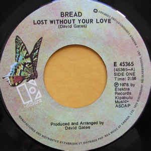 Bread - Lost Without Your Love (1976, Vinyl) | Discogs