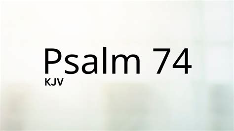 Psalm Chapter 74 KJV: Bible Verses + Audio | O God, why hast thou cast ...