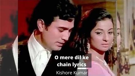 O mere dil ke chain lyrics in Hindi,English - Kishore Kumar