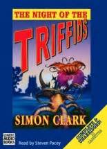 Simon Clark: Nailed by the Heart | Novels | Night of the Triffids (2001)