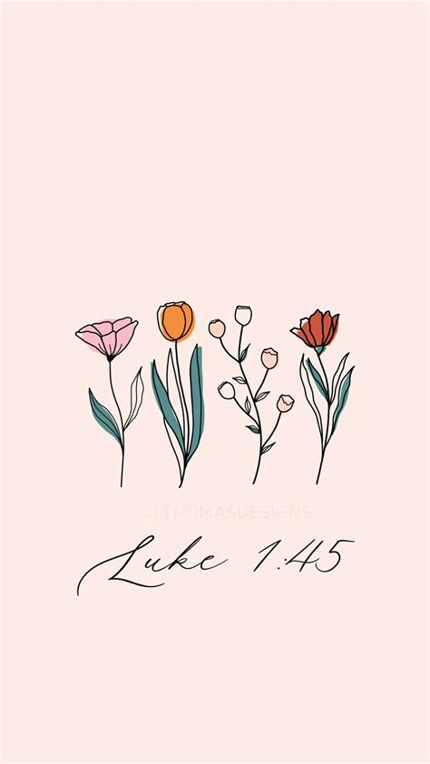 Luke 1:45 Iphone Background | Floral bible verse, Bible verse painting, Bible verse tattoos