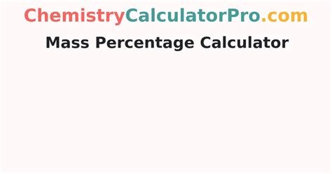 Free Online Mass Percentage Calculator | How to Calculate Mass ...